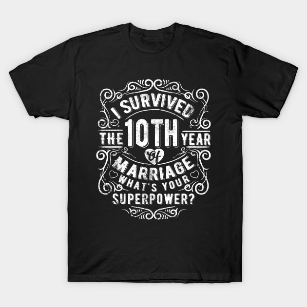 Funny Wedding Anniversary Gift 10 years Wedding Marriage Gift T-Shirt by Essinet